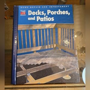 Time Life Home Repair & Improvement Series-Decks, Porches, And Patios